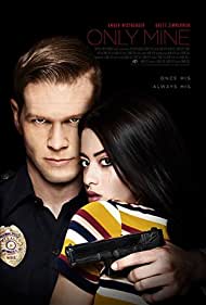 دانلود فیلم Only Mine سال 2019 - فقط مال من