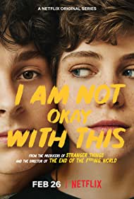 دانلود فیلم I Am Not Okay with This سال 2020 - اصلا با این موافق نیستم